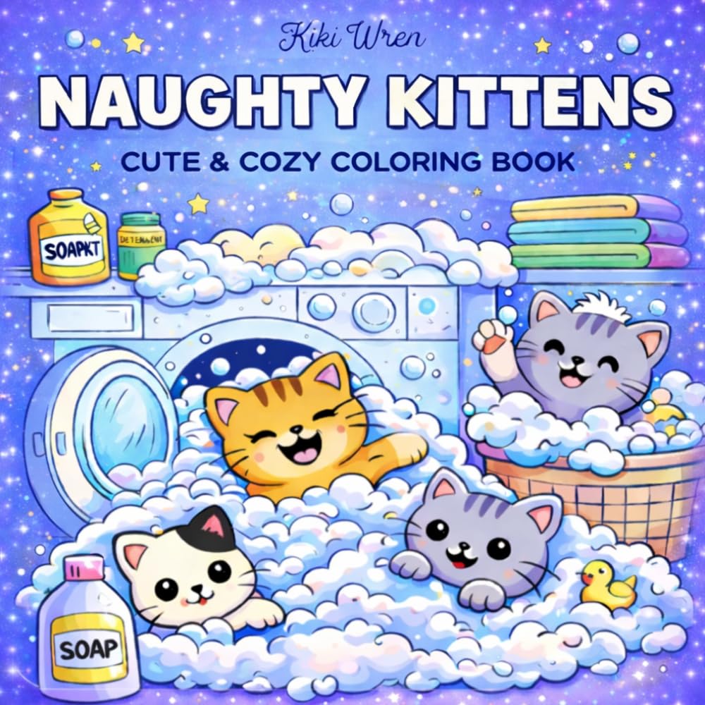Naughty Kittens: Cute & Cozy Coloring Book