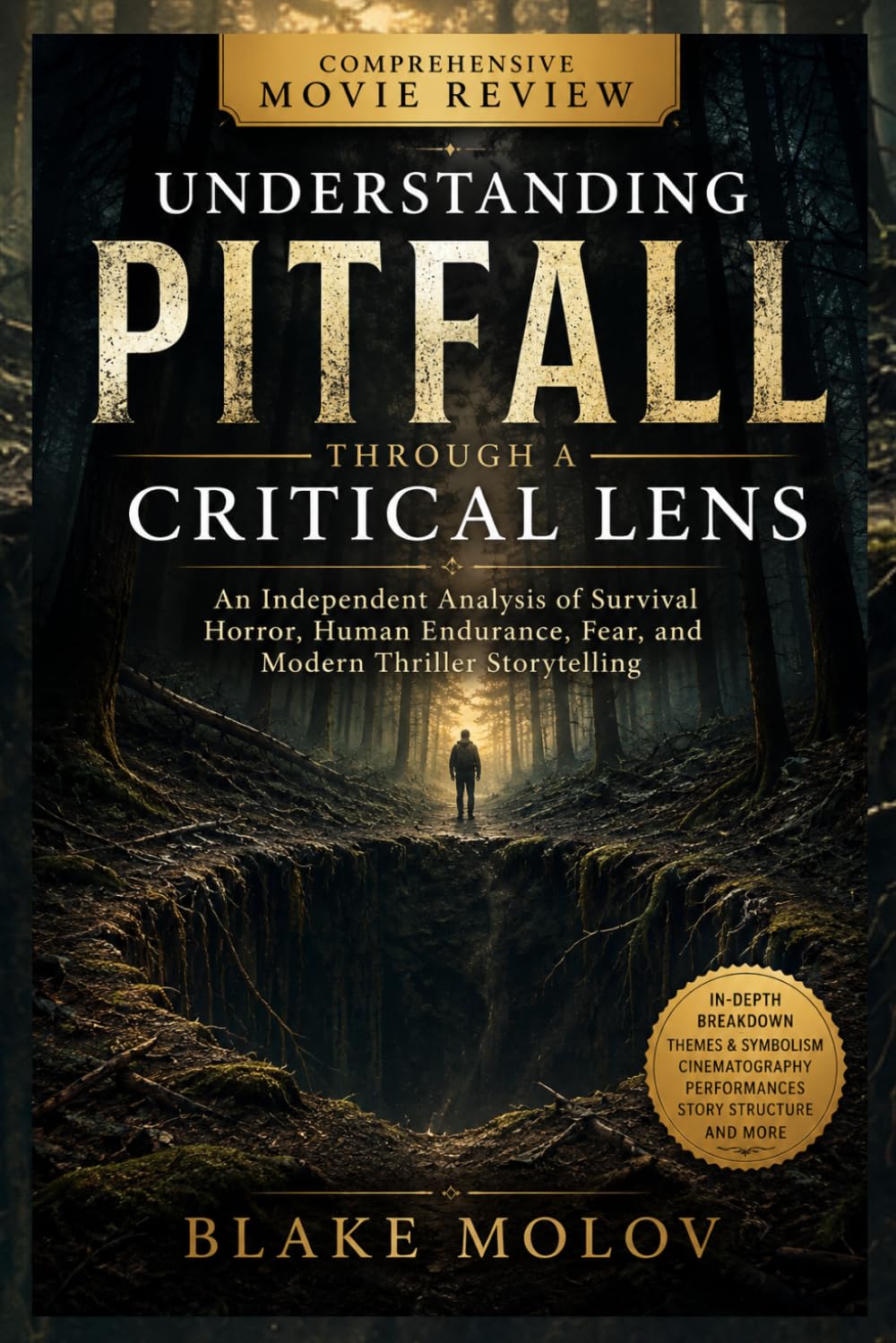 Understanding Pitfall Through a Critical Lens: An Independent Analysis of Survival Horror, Human Endurance, Fear, and Modern Thriller Storytelling