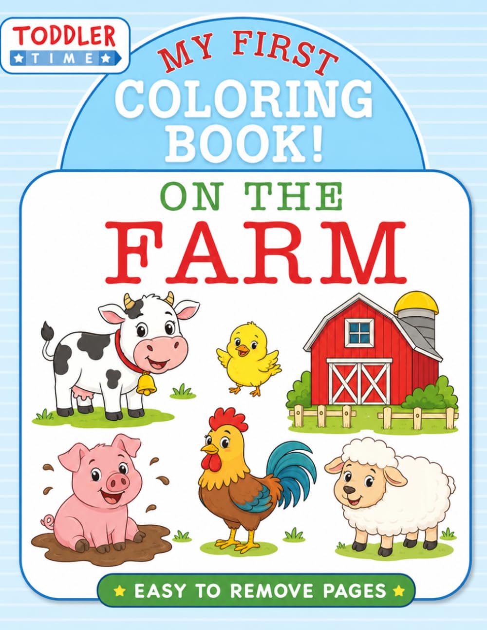 My First Farm Adventure Coloring Book: Animal and Farm Scene Coloring Pages for Toddlers, Preschoolers, and Young Kids Ages 2-5: Fun Rural-Themed ... Outdoor Adventures, and Beginner-Friendly