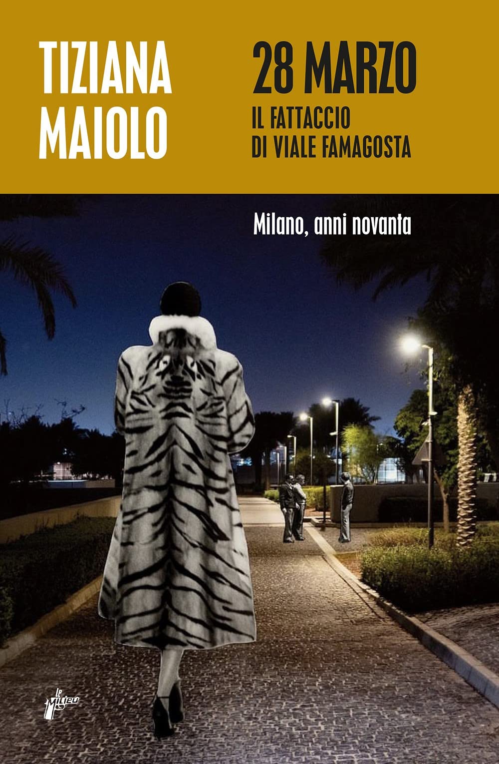 28 Marzo. Il Fattaccio Di Viale Famagosta - 4