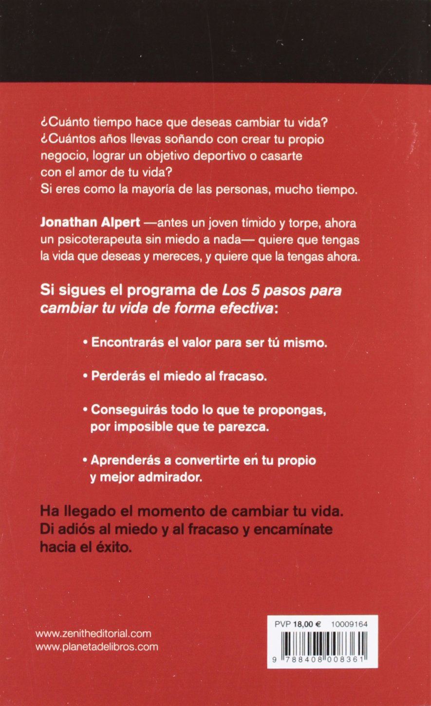 Los 5 pasos para cambiar tu vida de forma efectiva: Di adiós al miedo y a la ansiedad (Autoayuda y superación)
