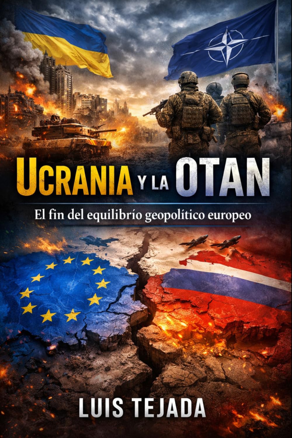 Ucrania y la OTAN: El fin del equilibrio geopolítico europeo
