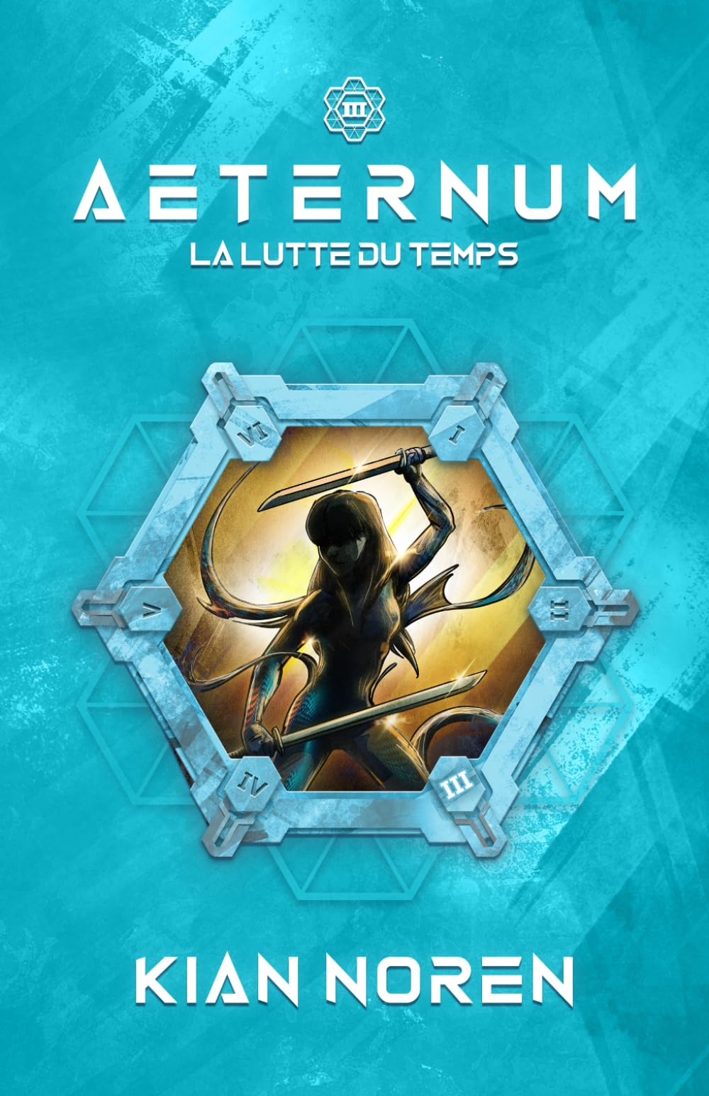 Aeternum III: La Lutte du Temps (Aeternum : saga thriller et science-fiction)