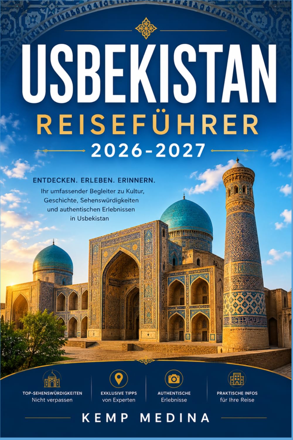 USBEKISTAN REISEFÜHRER 2026-2027: Erkunden Sie die antiken Städte Zentralasiens mit Zuversicht – Praktische Tipps, Budgethinweise und kulturelle Einblicke für jeden Reisenden