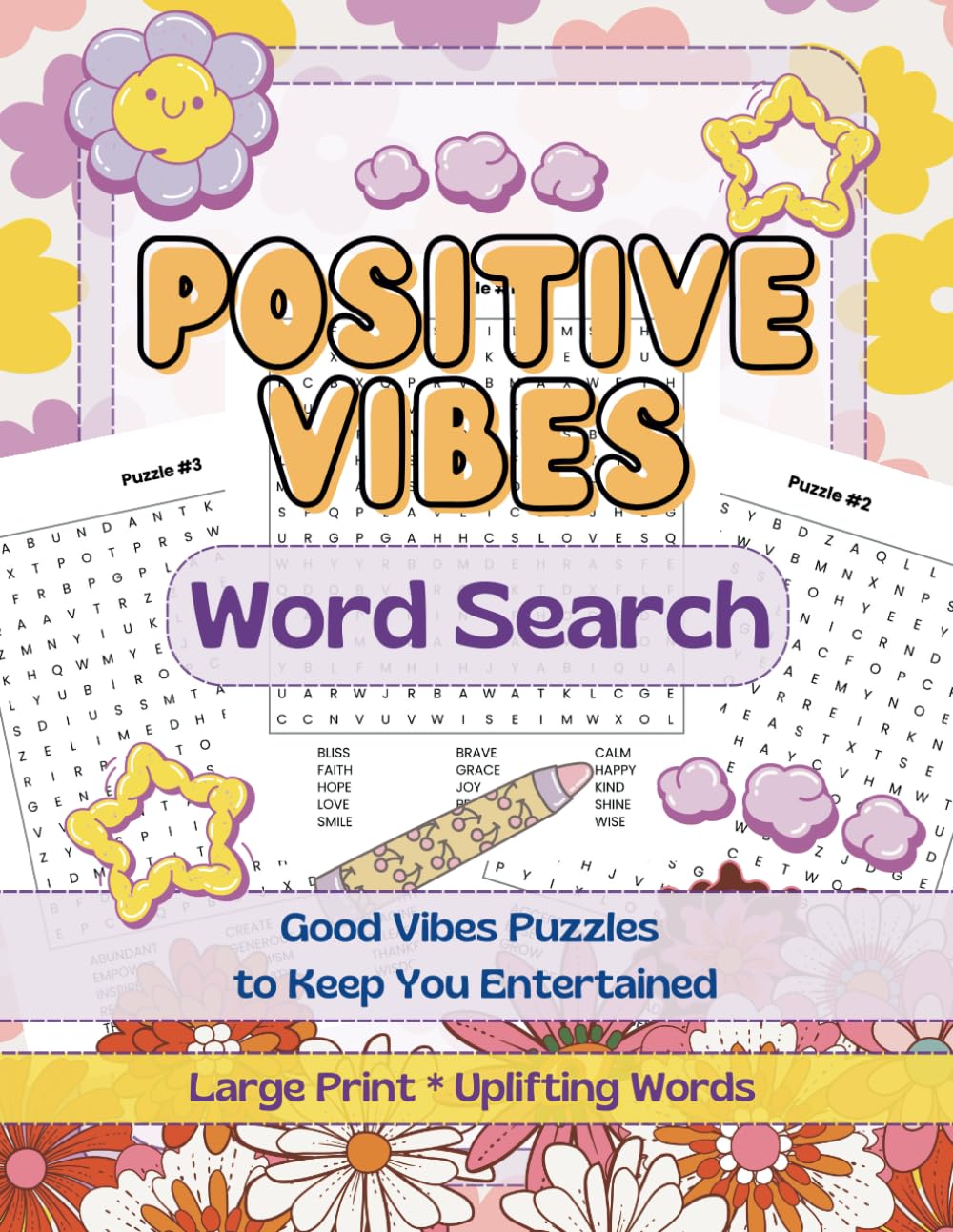 Positive Vibes Word Search: Inspirational Puzzle Book for Adults, Teens, Seniors with Uplifting Words to Keep You Entertained, Relaxed and Your Brain Busy