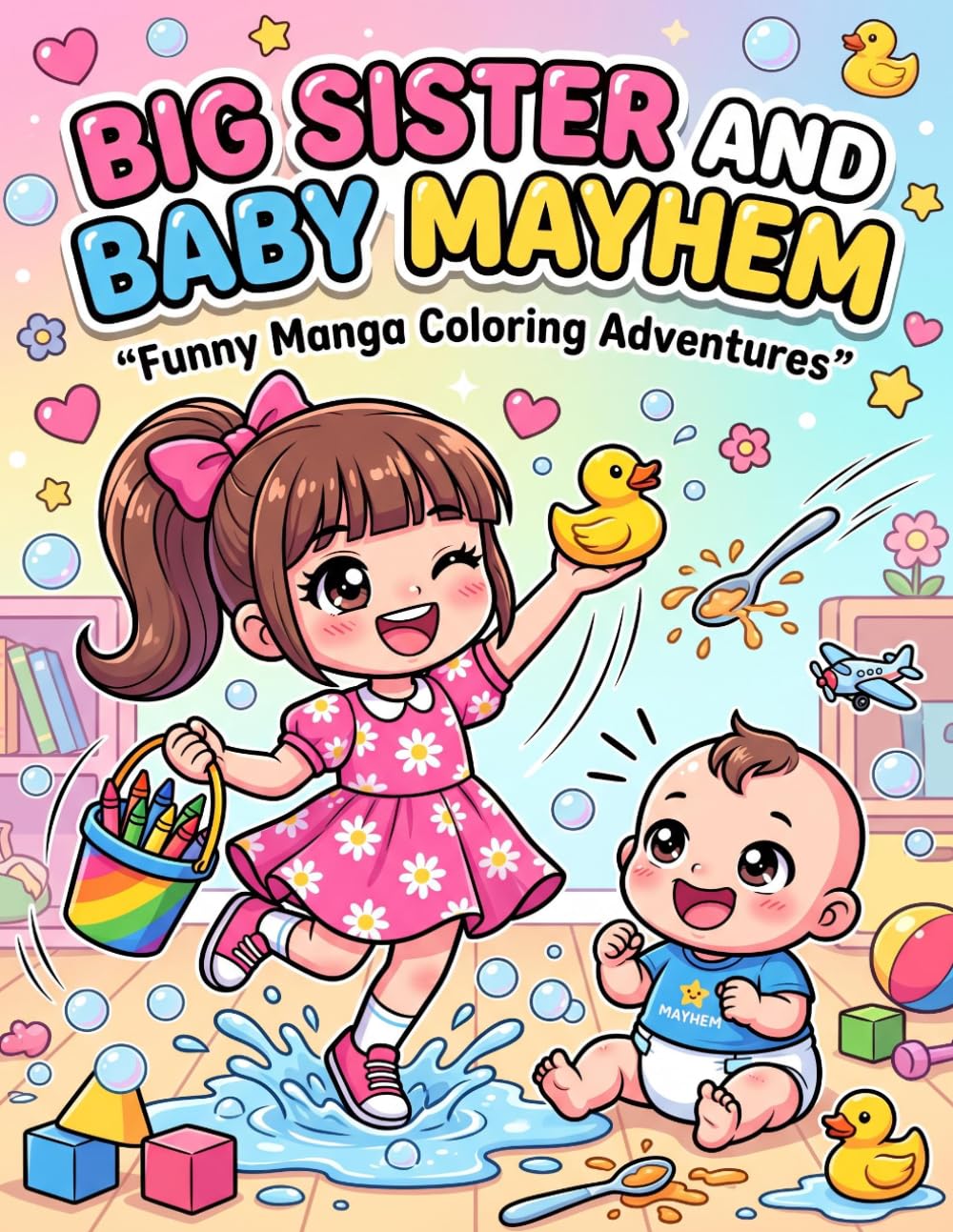 Big Sister and Baby Mayhem: A Funny Comic Coloring Book of Relatable Sibling Moments for Kids