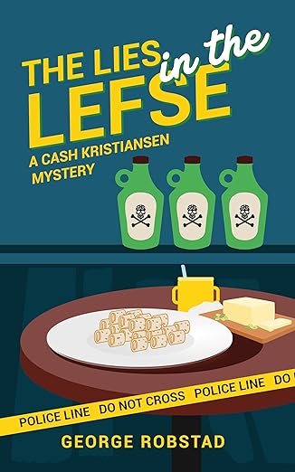 The Lies in the Lefse (A Cash Kristiansen Mystery Book 2)