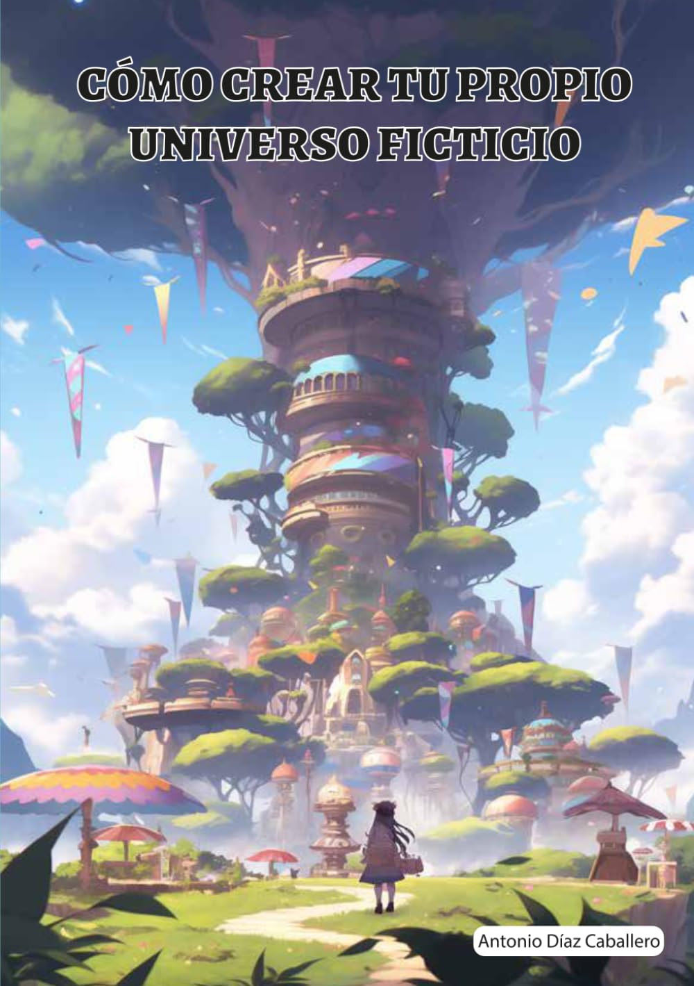 CÓMO CREAR TU PROPIO UNIVERSO FICTICIO