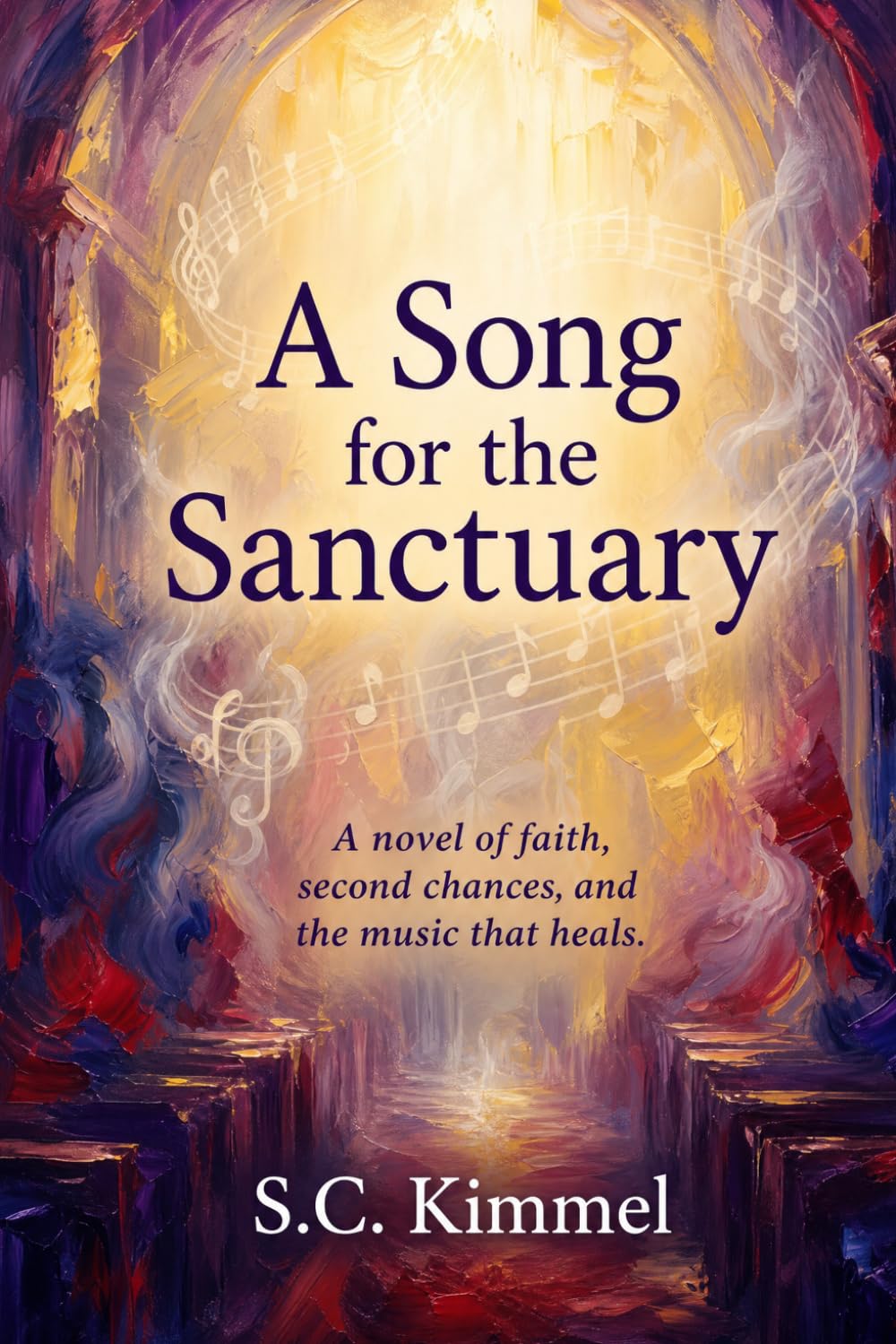 A Song for the Sanctuary: A Novel of Faith, Hope, and Second Chances