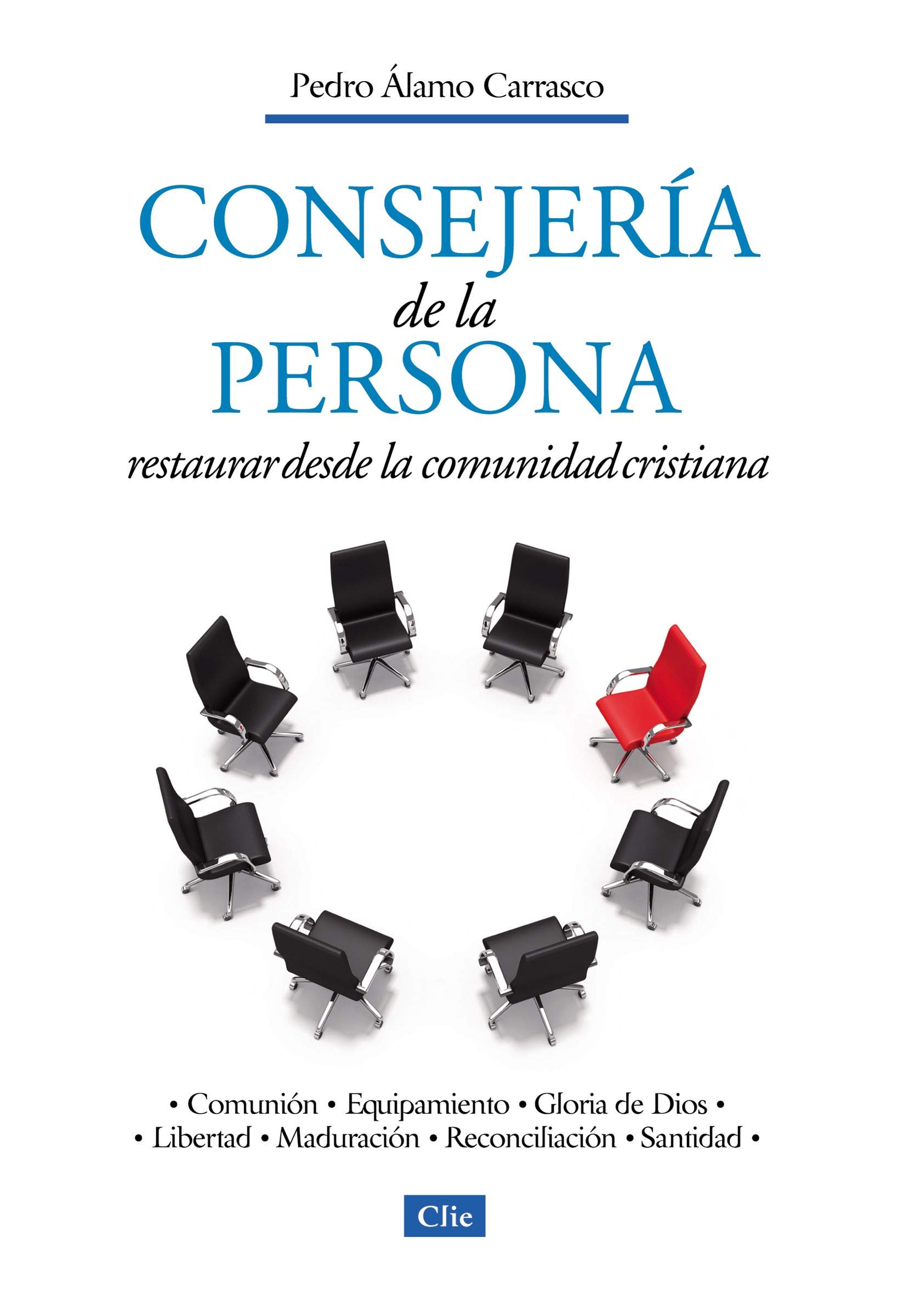 Consejería de la Persona: Restaurar Desde la Comunidad Cristiana