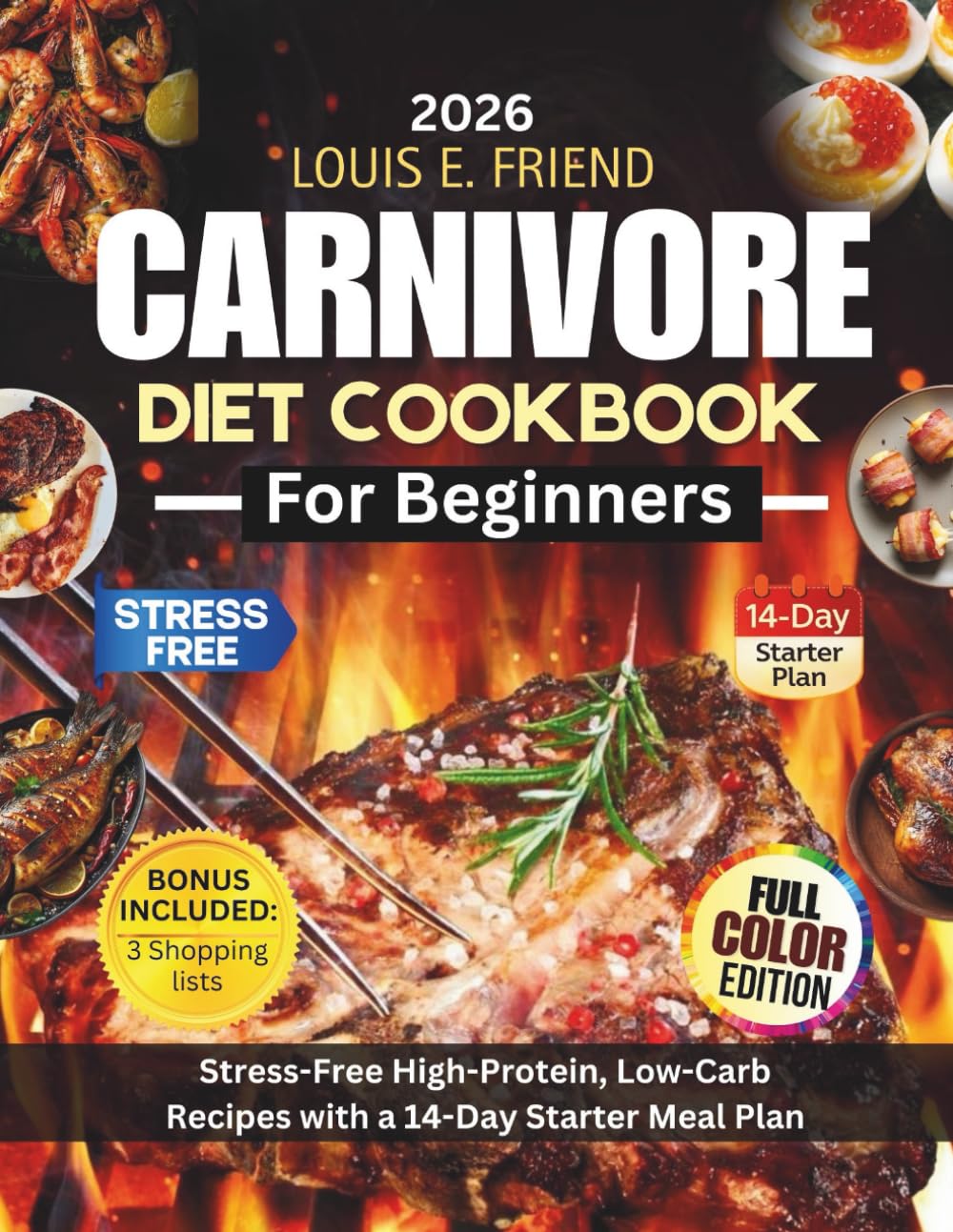 Carnivore Diet Cookbook for Beginners: Stress-Free High-Protein, Low Carb Recipes with a 14-Day Starter Meal Plan