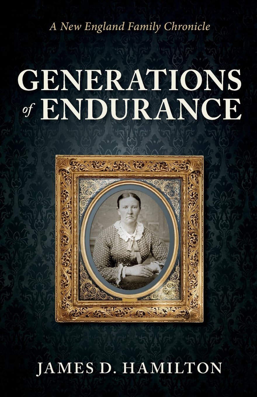Generations of Endurance: A New England Family Chronicle
