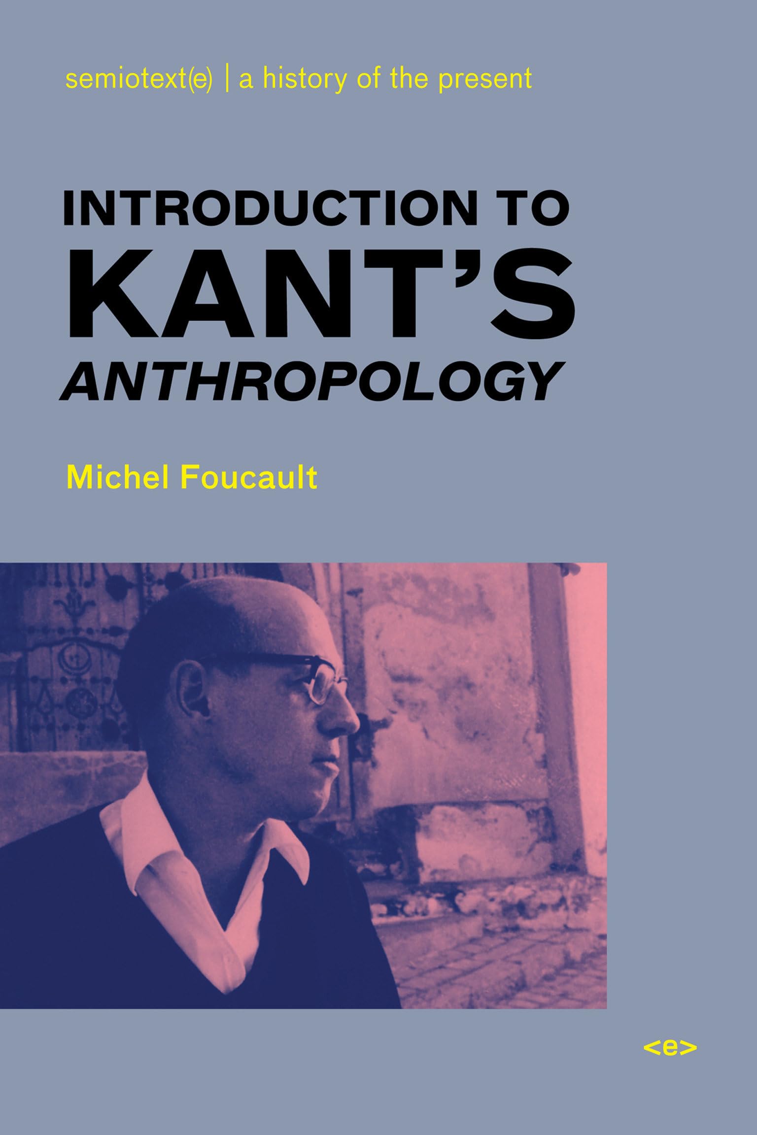 Introduction to Kant's Anthropology from A Pragmatic Point of view (Foreign Agents)