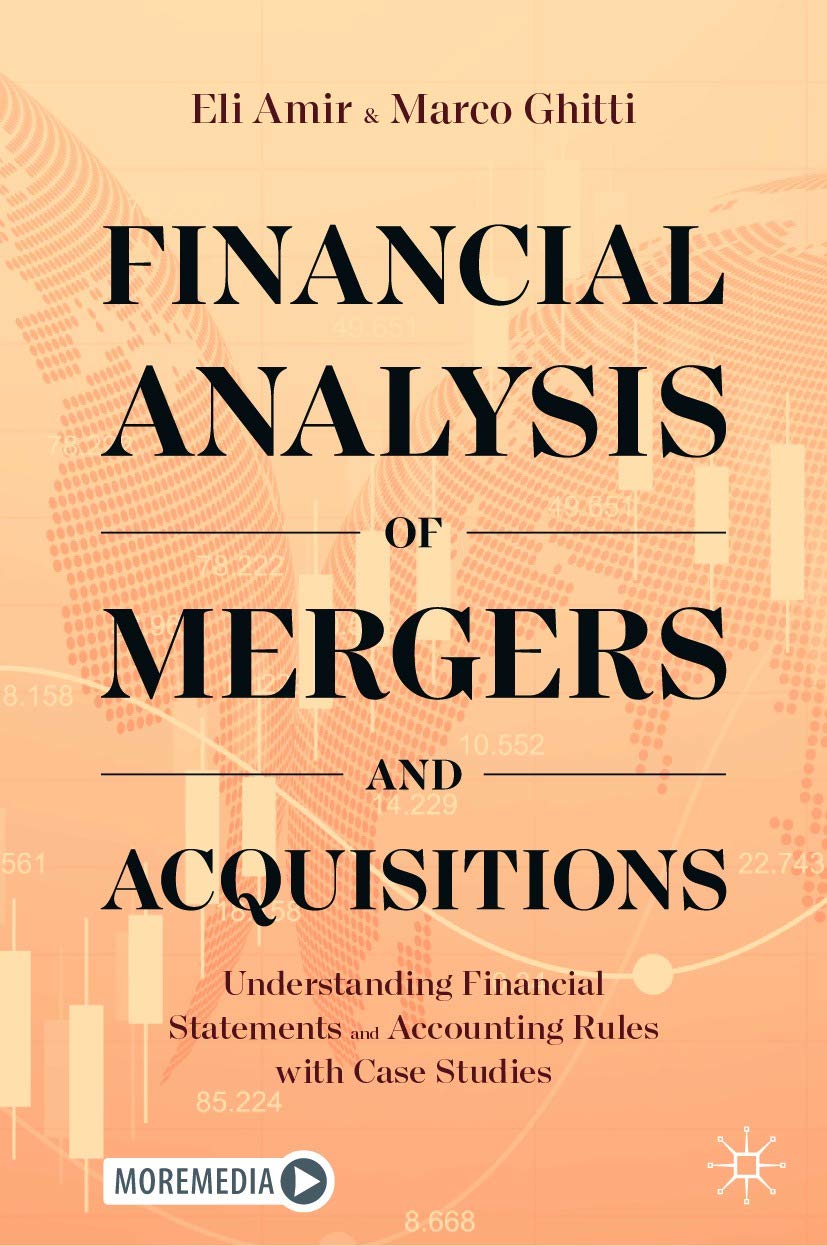 Financial Analysis of Mergers and Acquisitions: Understanding Financial Statements and Accounting Rules with Case Studies