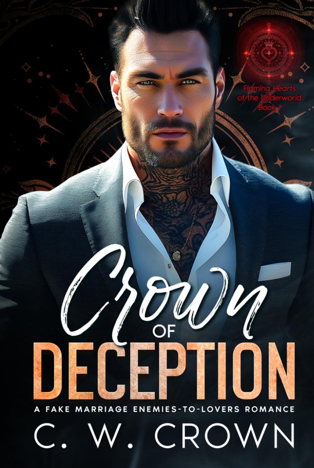 Crown of Deception: A Fake Marriage Enemies-to-Lovers Romance (Flaming Heart's of the Underworld)