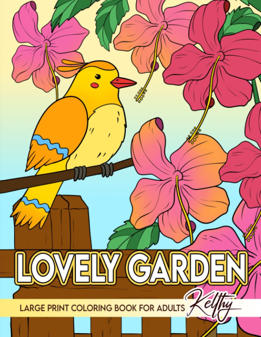 Lovely Garden Large Print Coloring Book for Adults Relaxation: Easy Designs for Women and Seniors featuring Nature, Flowers, Animals, Country Scenes, Sweets and More
