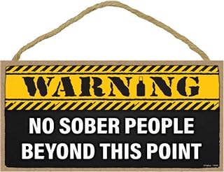 Popfizzy Warning No Sober People Beyond This Point Sign, Signs about Drinking, Bar Signs for Home Decor, Funny Quotes about Drinking, Alcohol Signs for Man Caves, Drunk Sign, Small Bar Sign, 5x10