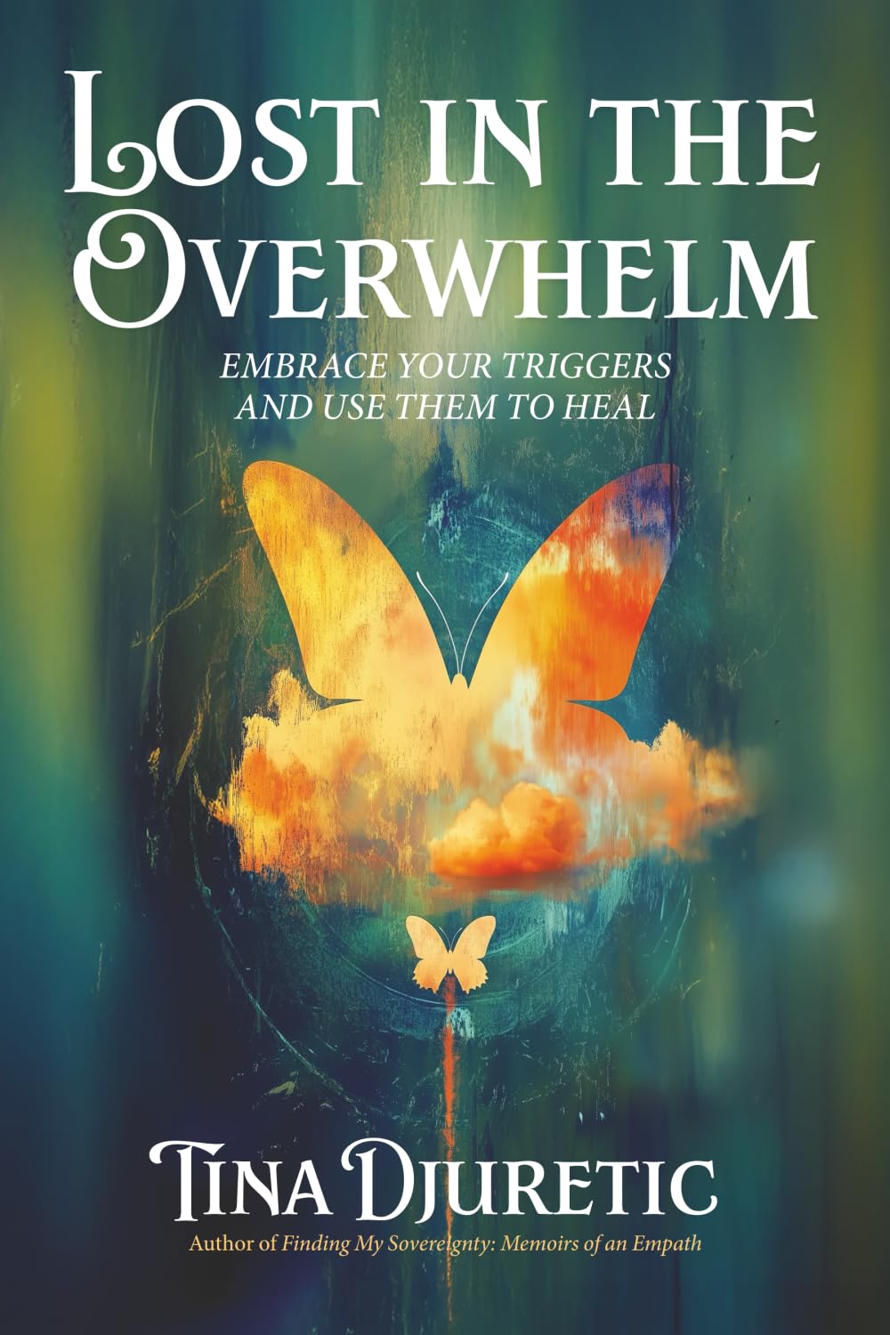 Lost In The Overwhelm: Embrace Your Triggers And Use Them To Heal