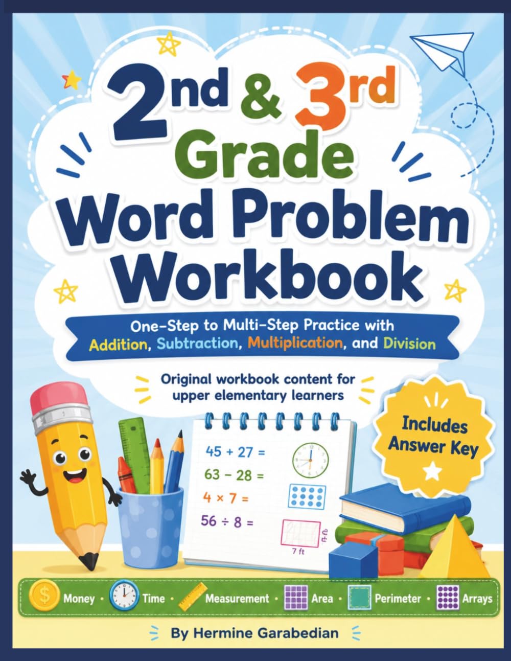 2nd & 3rd Grade Word Problem Workbook: One-Step to Multi-Step Practice with Addition, Subtraction, Multiplication, and Division