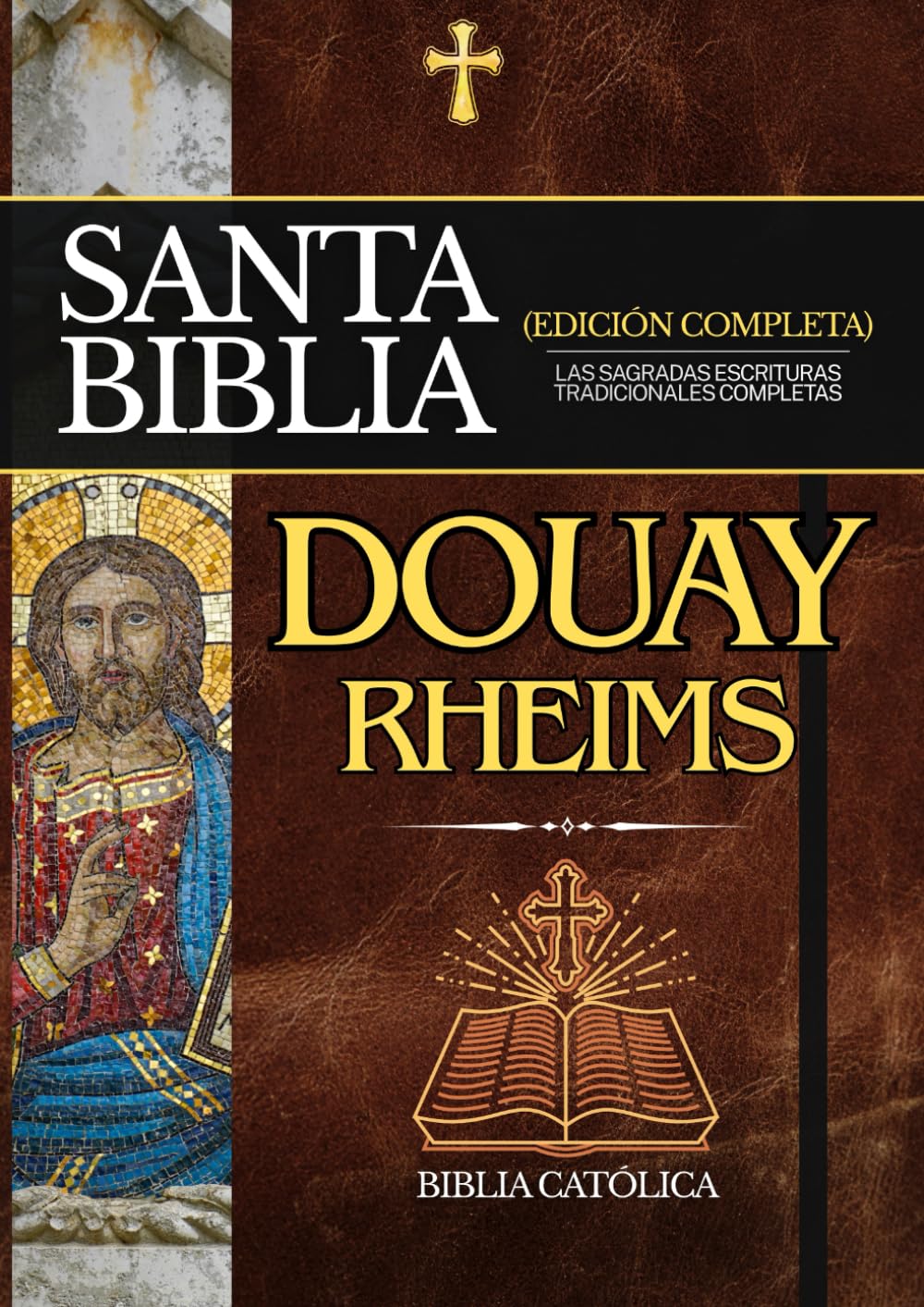 Biblia Douay-Rheims en Español: Las Sagradas Escrituras Tradicionales Completas