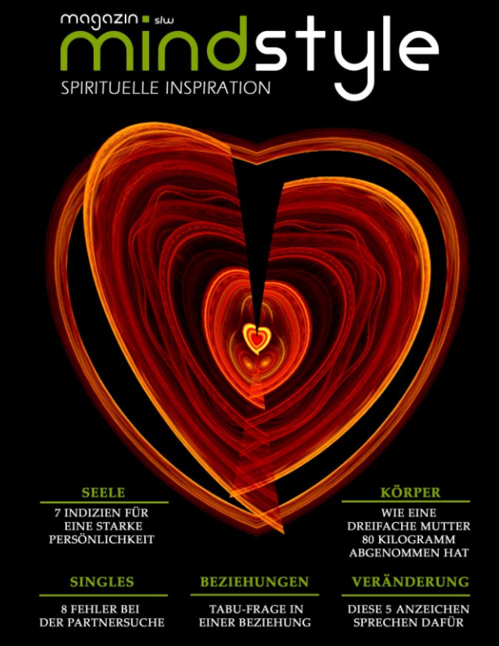 mindstyle Magazin - SPIRITUELLE INSPIRATION: SINGLES - 8 Fehler bei der Partnersuche, SEELE - 7 Indizien für eine starke Persönlichkeit: KÖRPER - ... BEZIEHUNGEN - TABU-FRAGE in einer Beziehung Paperback – 13 Oct. 2020