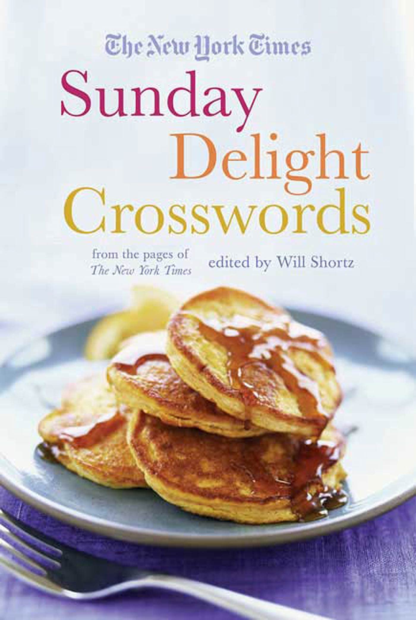 The New York Times Sunday Delight Crosswords: From the Pages of the New York Times