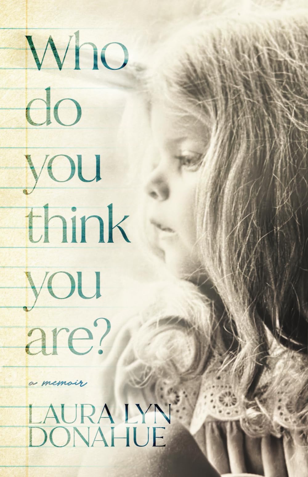 Who Do You Think You Are?: a memoir