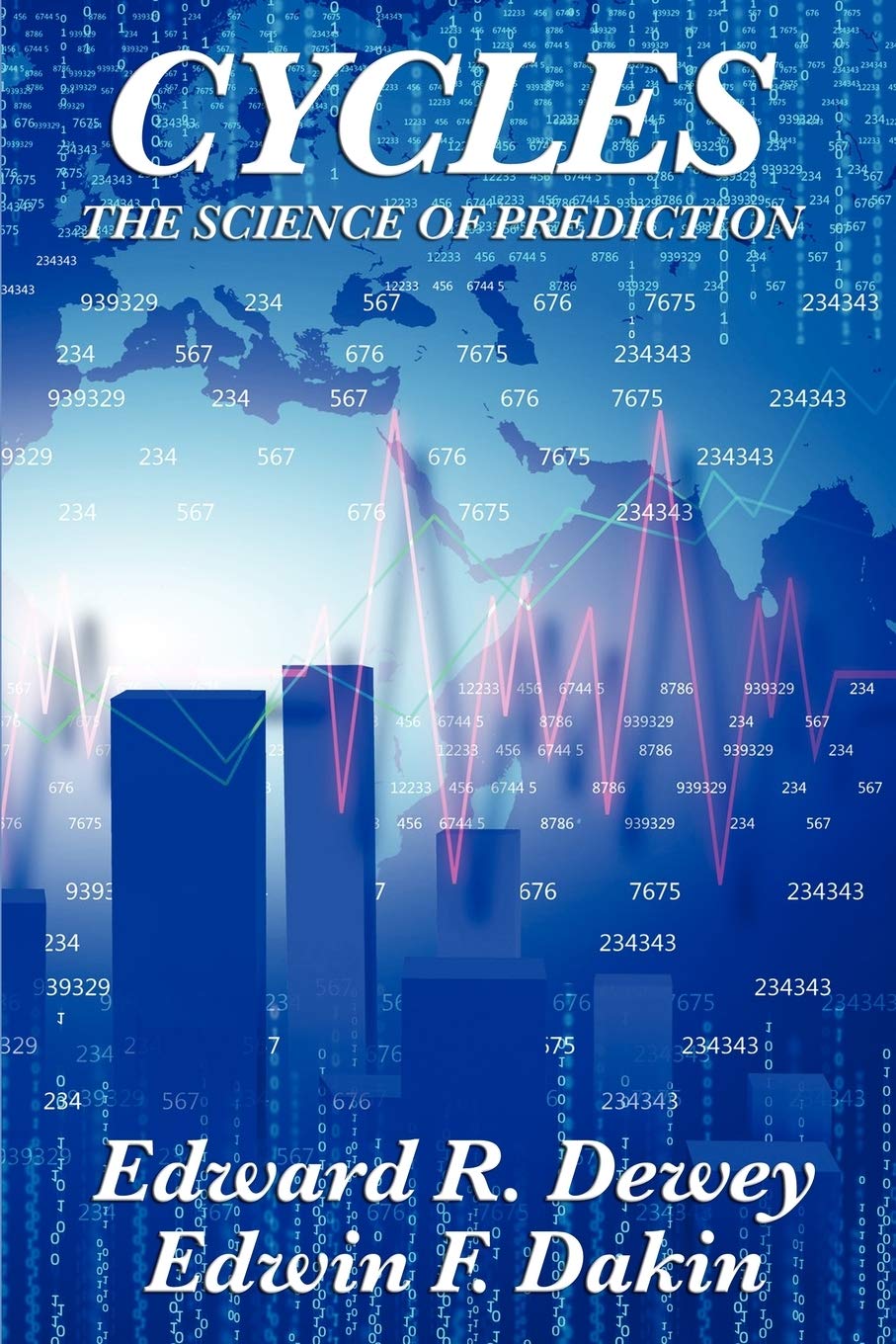 Cycles the Science of Prediction: Forecasting Markets, Nature, and Human Events Through Recurring Cycles