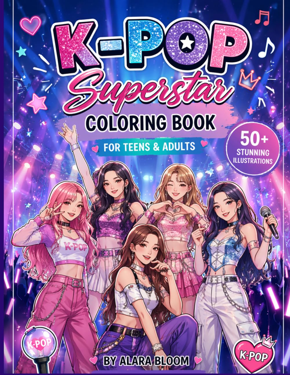 K-Pop Superstar Coloring Book for Teens & Adults: Stylish Idols, Stage Performances & Cute Kpop Girls | Relaxing & Creative Coloring Pages
