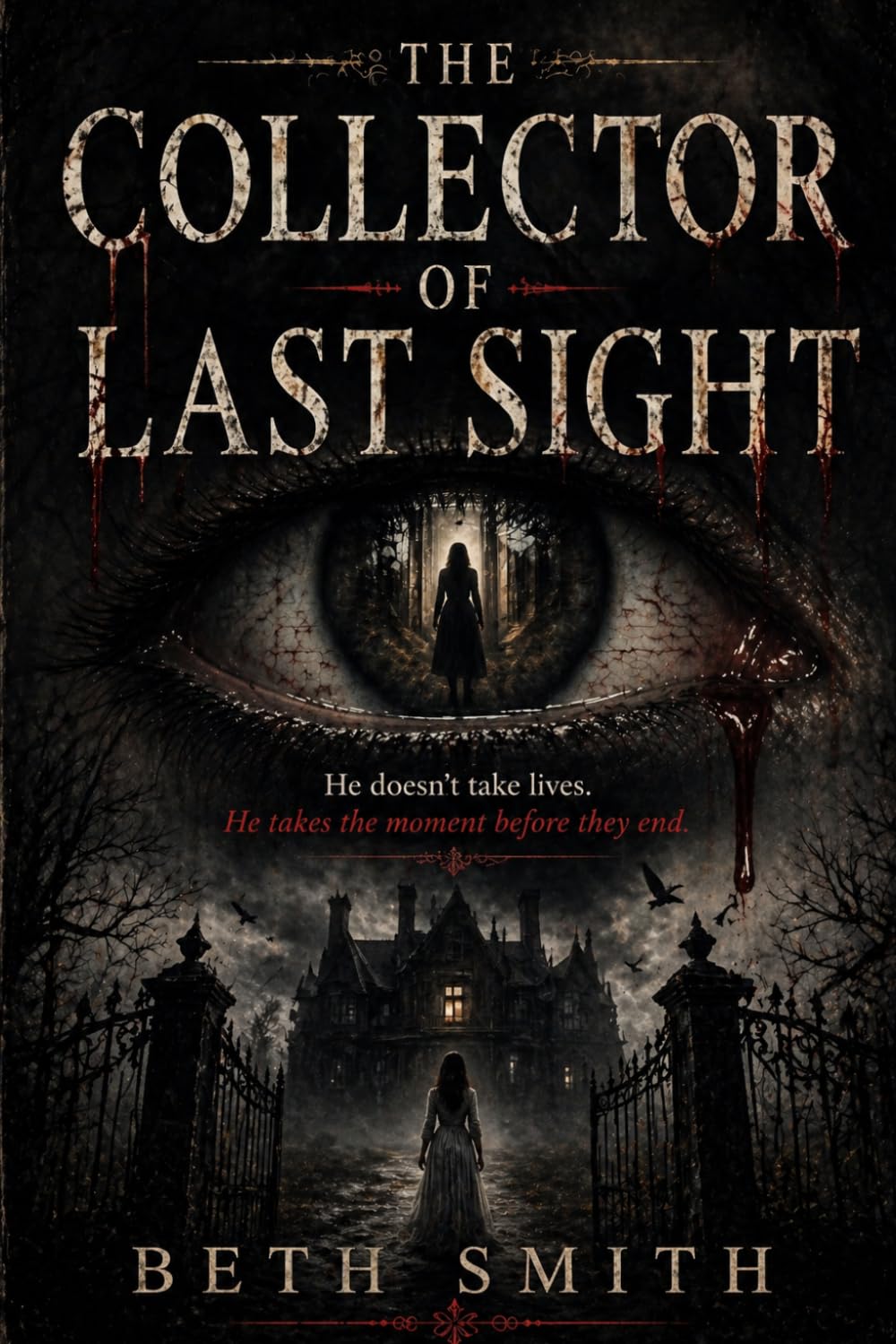The Collector of Last Sight: He doesn’t take lives. He takes the moment before they end.