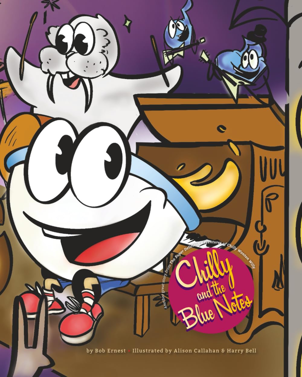 Chilly and the Blue Notes (The Super Delicious Adventures of Chilly Wonton Willy)