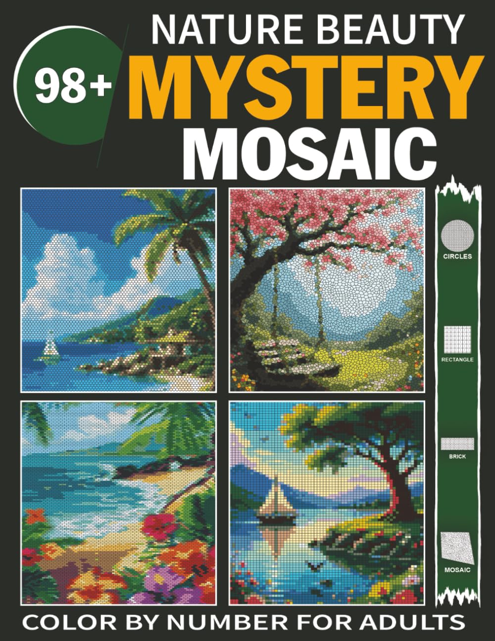 MAYSTRY MOSAIC COLOR BY NUMBER: 98+ Nature Beauty Designs – Adults Pixel Art Color By Number for Stress Relief & Relaxation