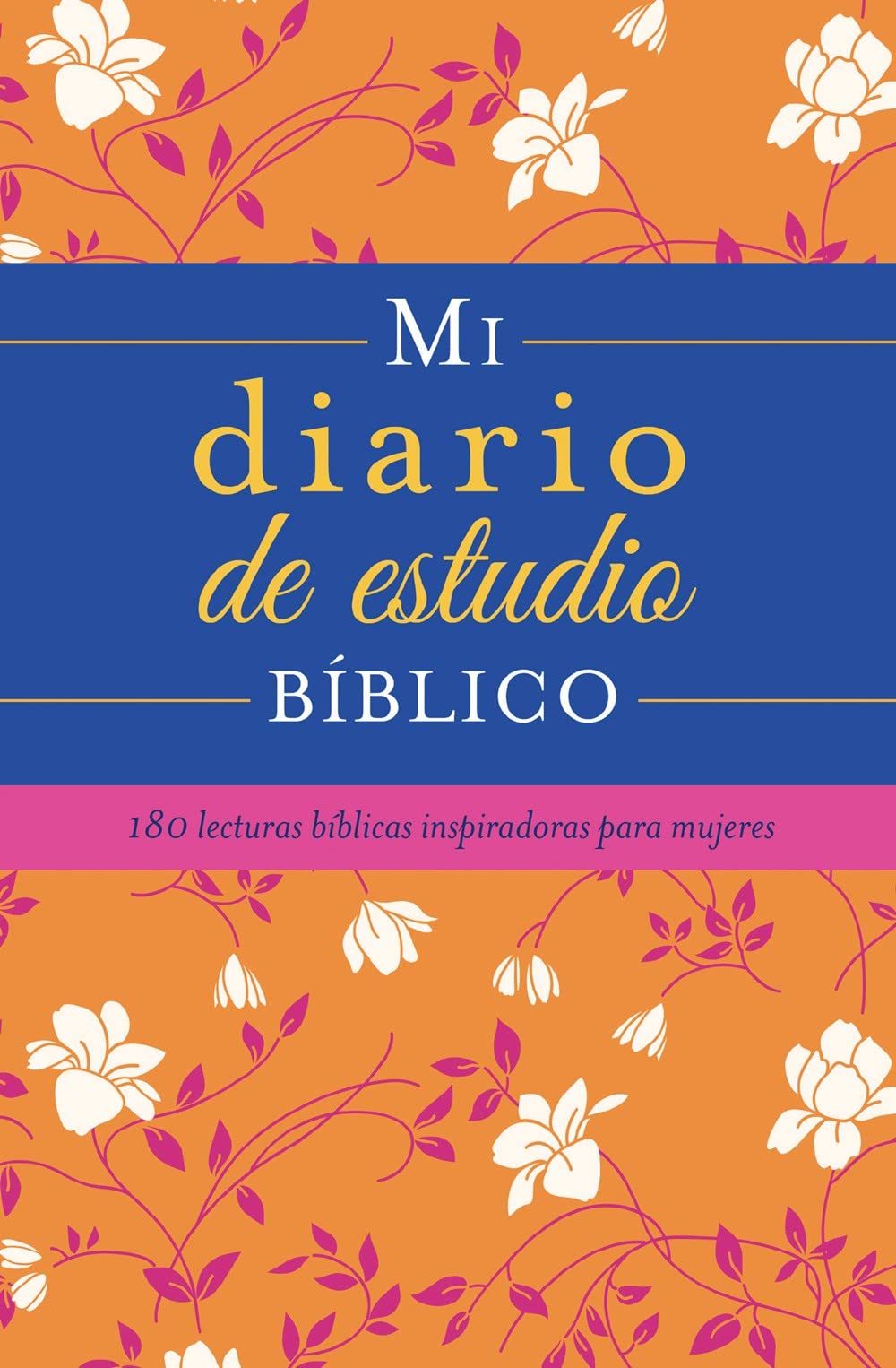 Mi Diario de Estudio Bíblico (Translated, My Bible Study Journal): 180 Lecturas Bíblicas Inspiradoras Para Mujeres