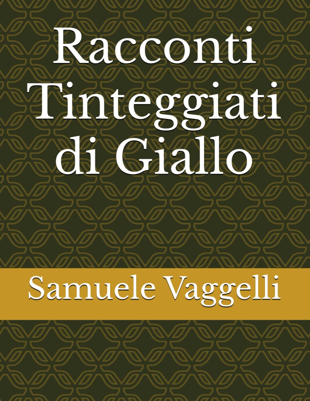 Racconti Tinteggiati di Giallo
