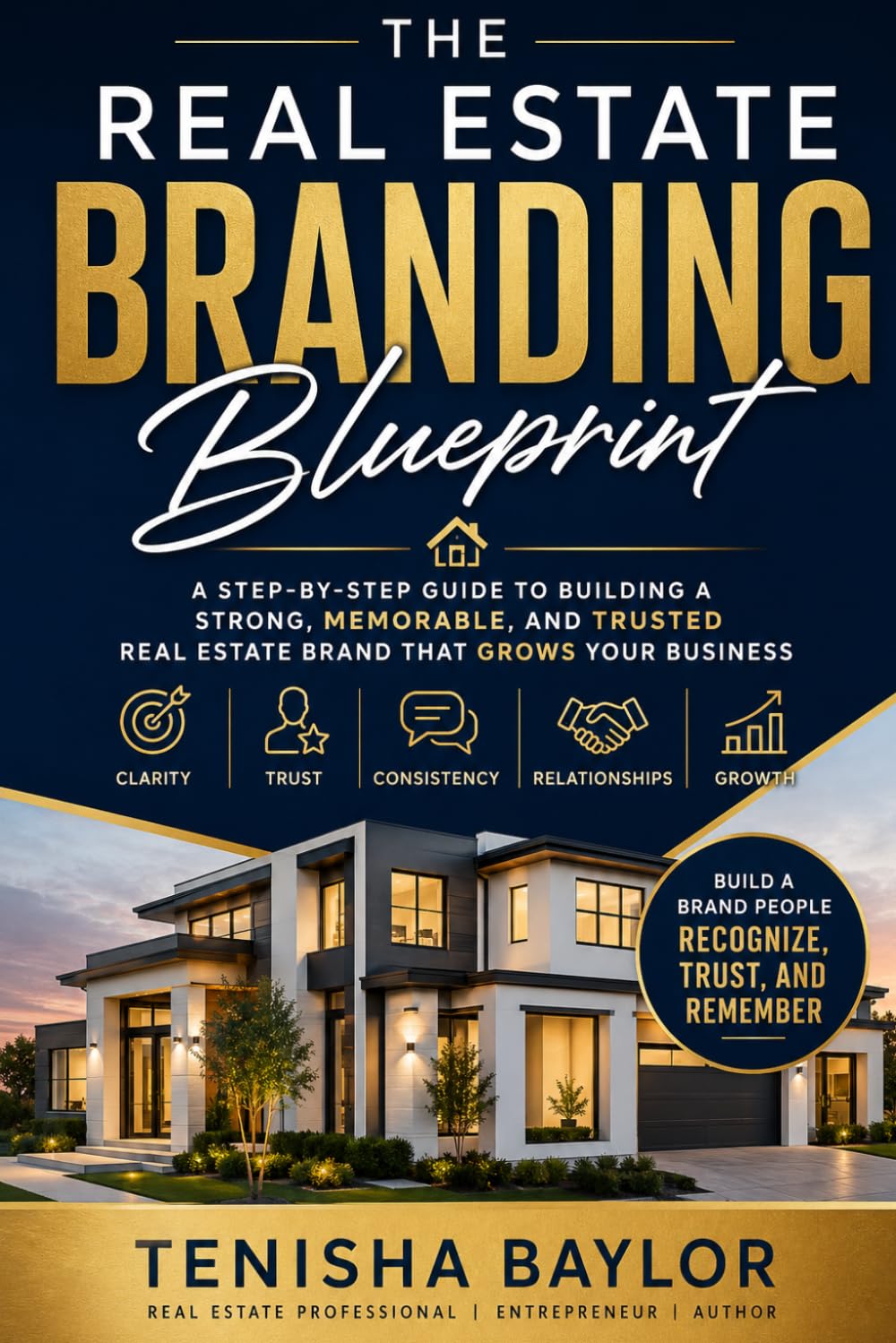 The Real Estate Branding Blueprint: How to Stand Out, Build Trust, and Create a Real Estate Brand People Remember (The Real Estate Blueprint)