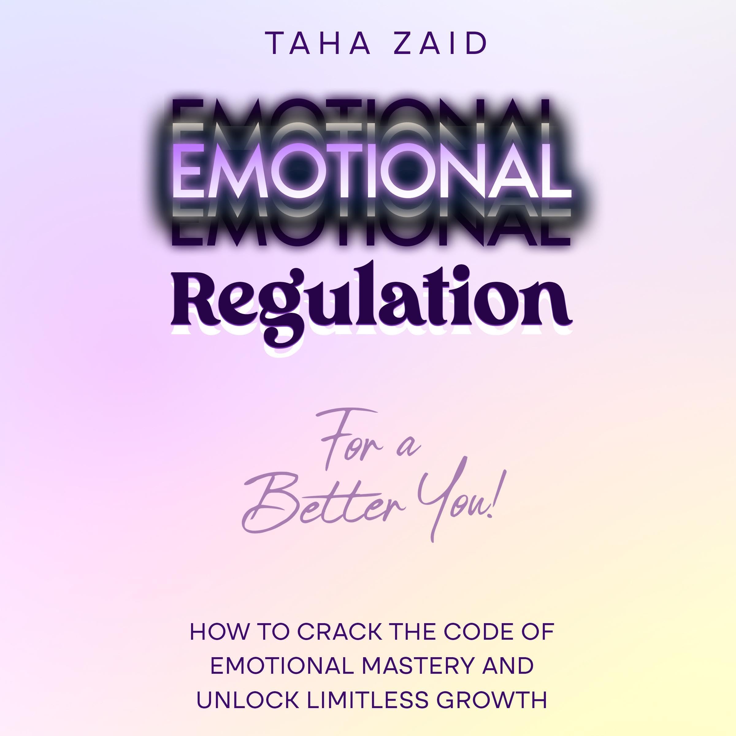 Emotional Regulation for a Better You!