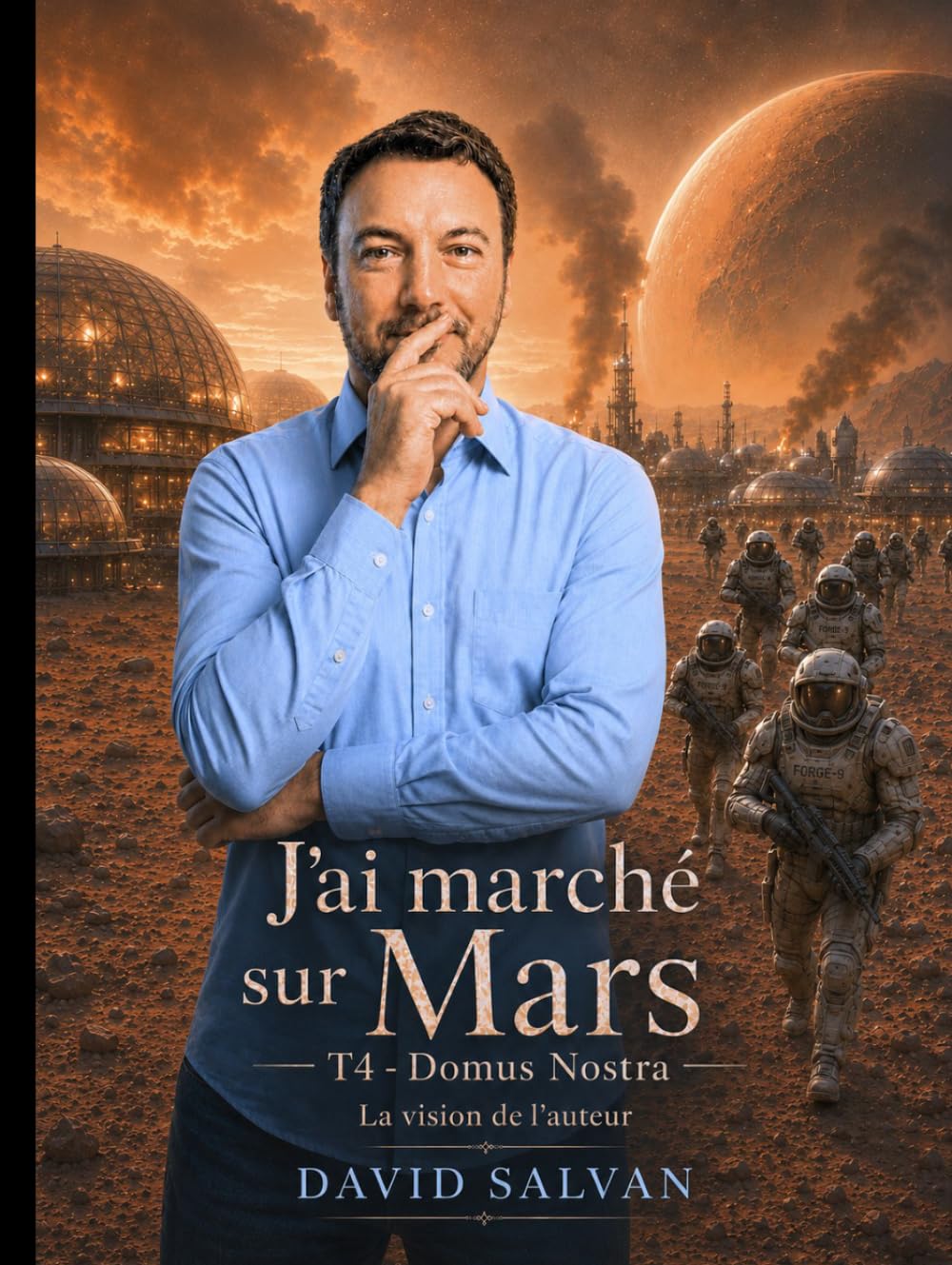 J'ai marché sur Mars T4: La vision de l'auteur