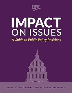 Impact on Issues 2020–2022: A Guide to Public Policy Positions of the League of Women Voters