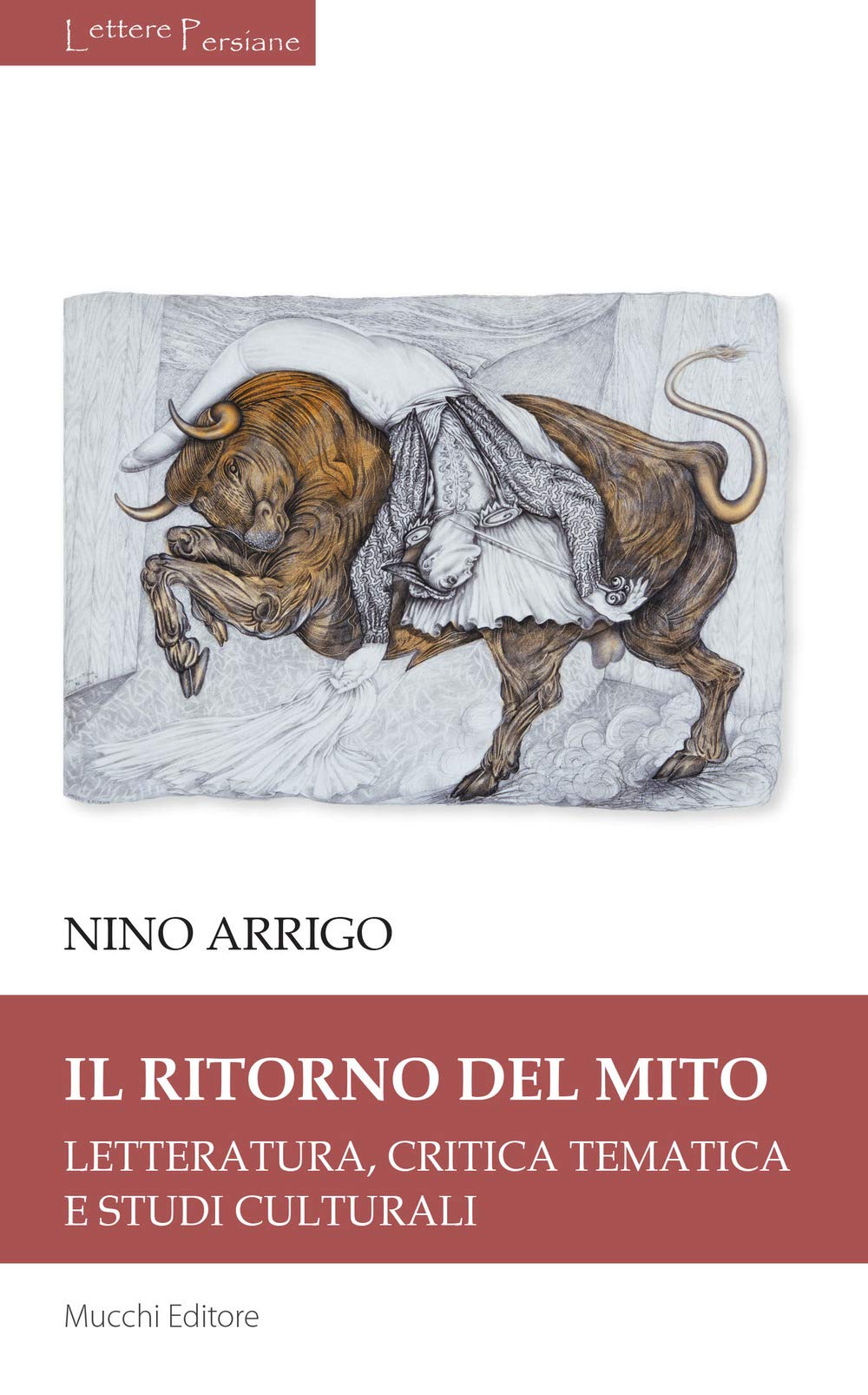 Il Ritorno Del Mito. Letteratura, Critica Tematica E Studi Culturali - 4