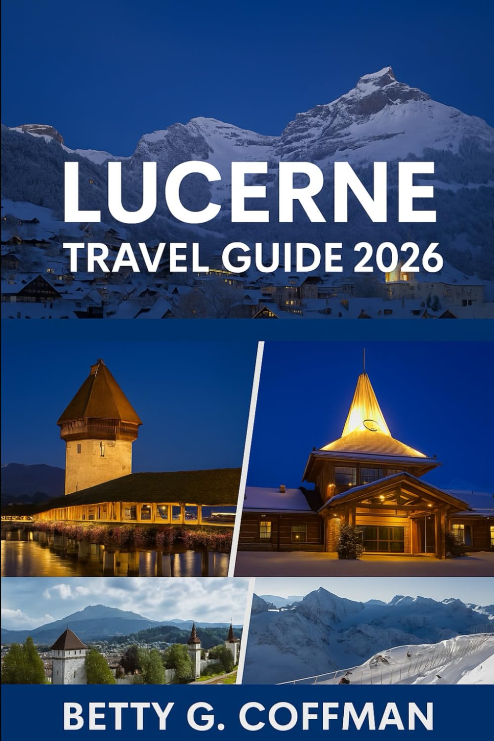 Lucerne Travel Guide 2026: Discover Switzerland’s Hidden Gem with Expert Tips, Scenic Mountain Adventures, Local Cuisine, and Authentic Experiences 2025/2026
