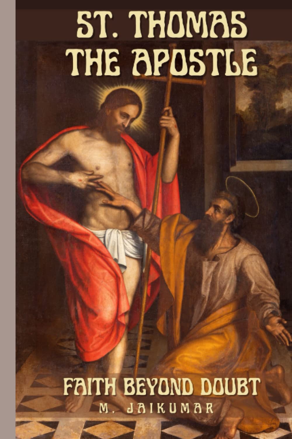 Saint Thomas the Apostle: Faith Beyond Doubt