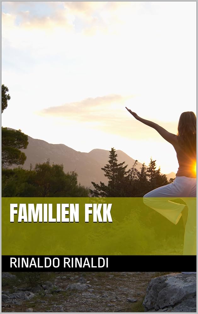 fkk family Amazon | familien fkk (German Edition) [Kindle edition] by rinaldi, rinaldo  | Fantasy | Kindleストア