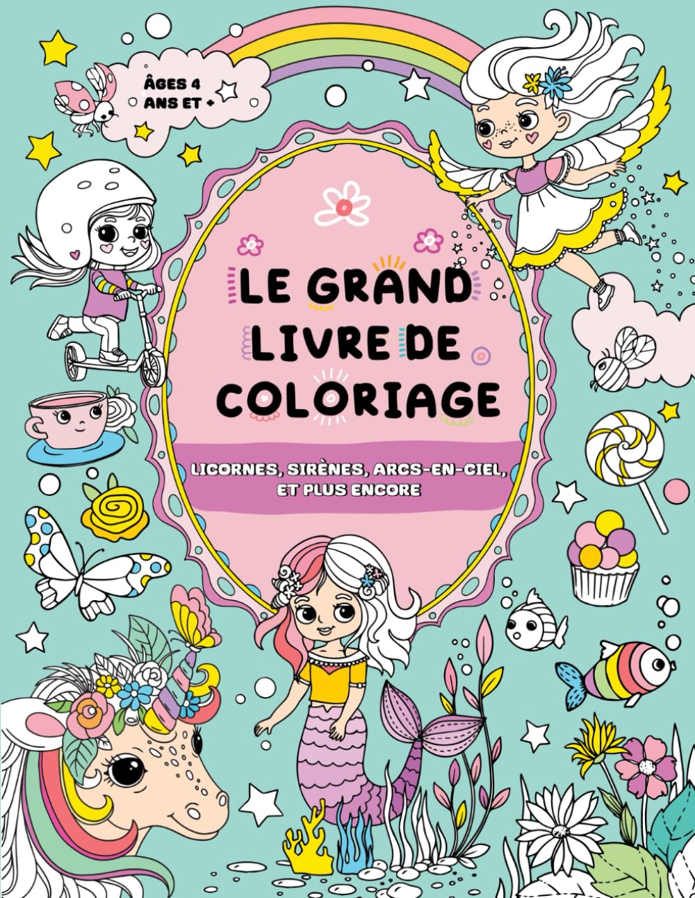 Le Grand Livre de Coloriage pour Filles : Enfants 4 ans et +: Fées, animaux, papillons et plus encore