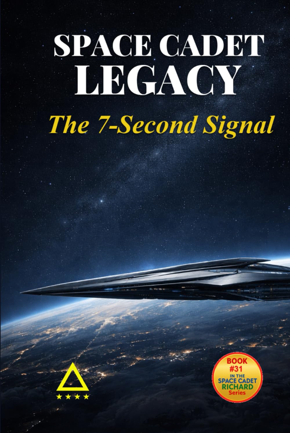 Space Cadet Legacy – The 7-Second Signal: A Delta Directive Mission (Space Cadet Richard)