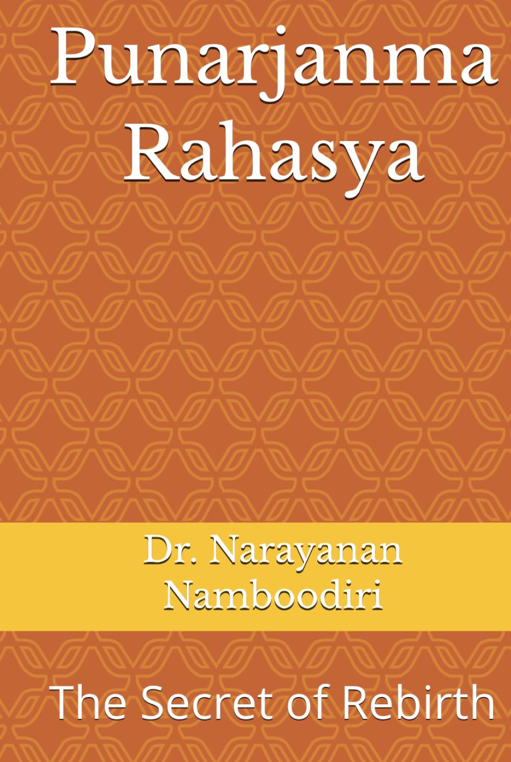 Punarjanma Rahasya: The Secret of Rebirth (Astrology Research & Analysis)
