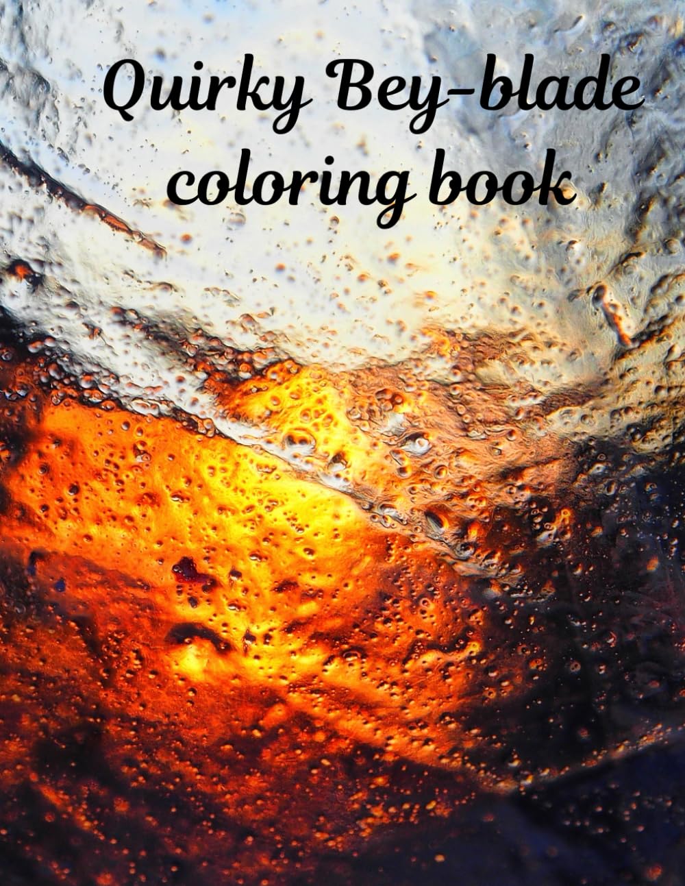 Quirky Bey-blade coloring book: 51 Quirky Bey-blade coloring book's pages