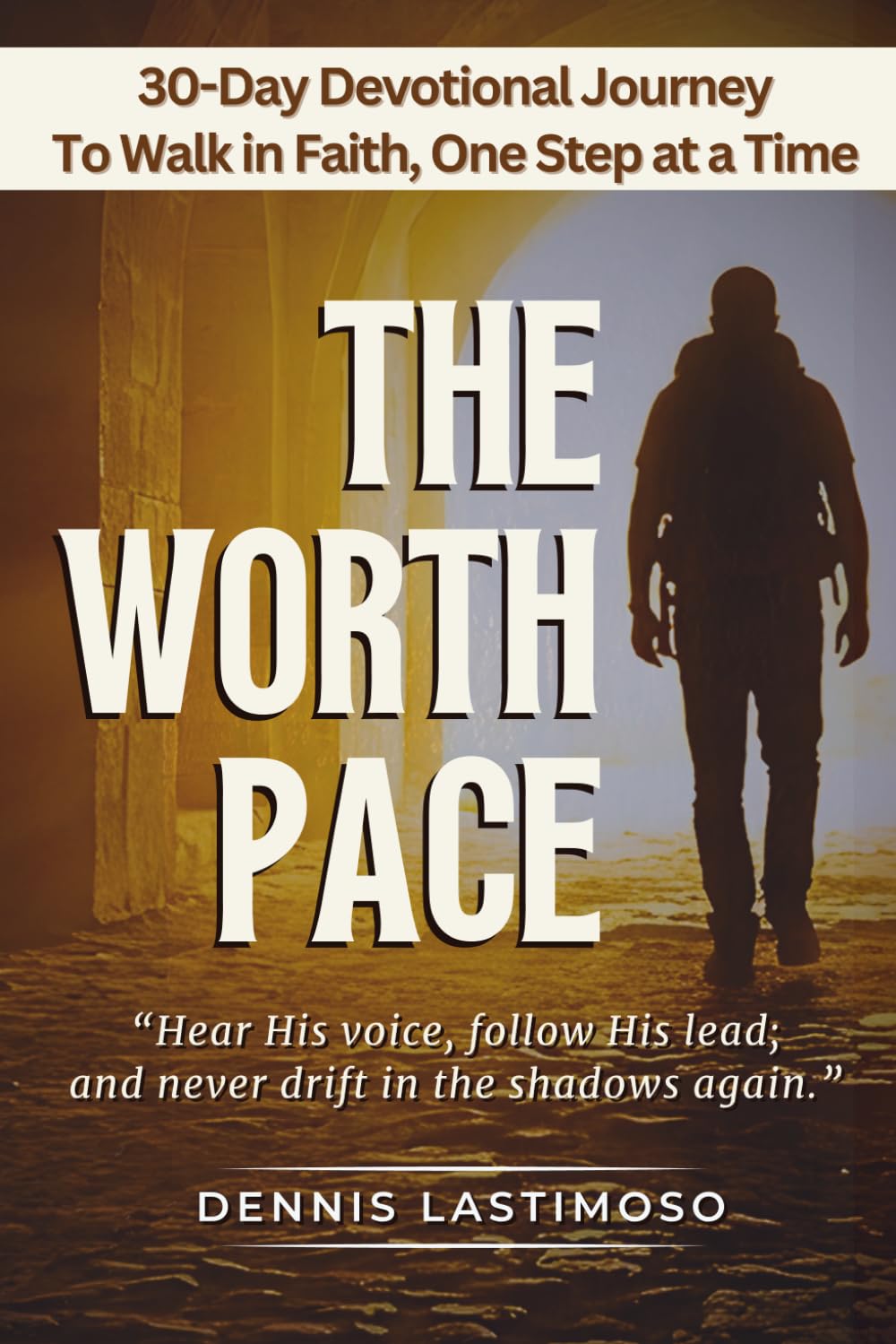 THE WORTH PACE—A 30-Day KJB Bible-Based Devotional