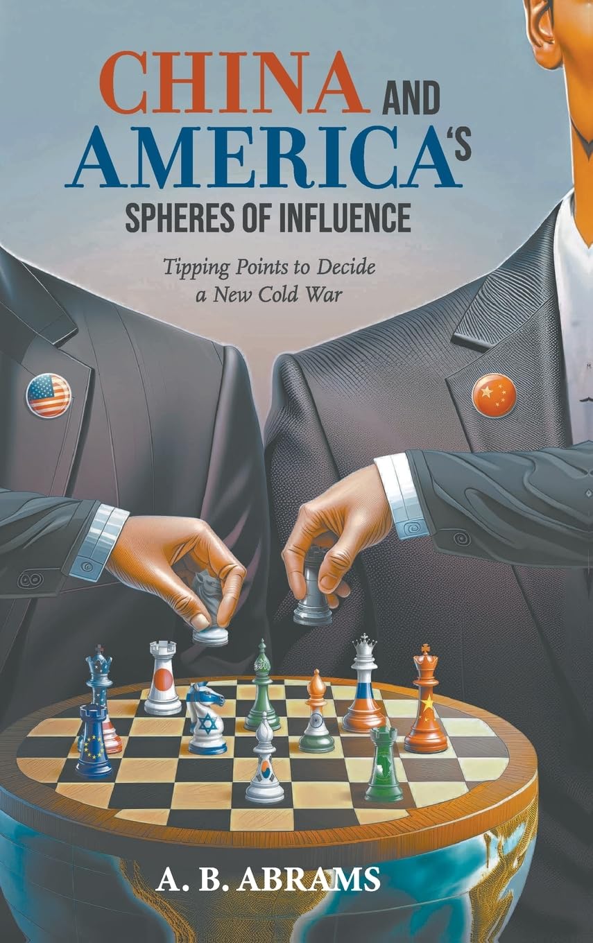 CHINA AND AMERICA'S SPHERES OF INFLUENCE: TIPPING POINTS TO D... - 9789811296581