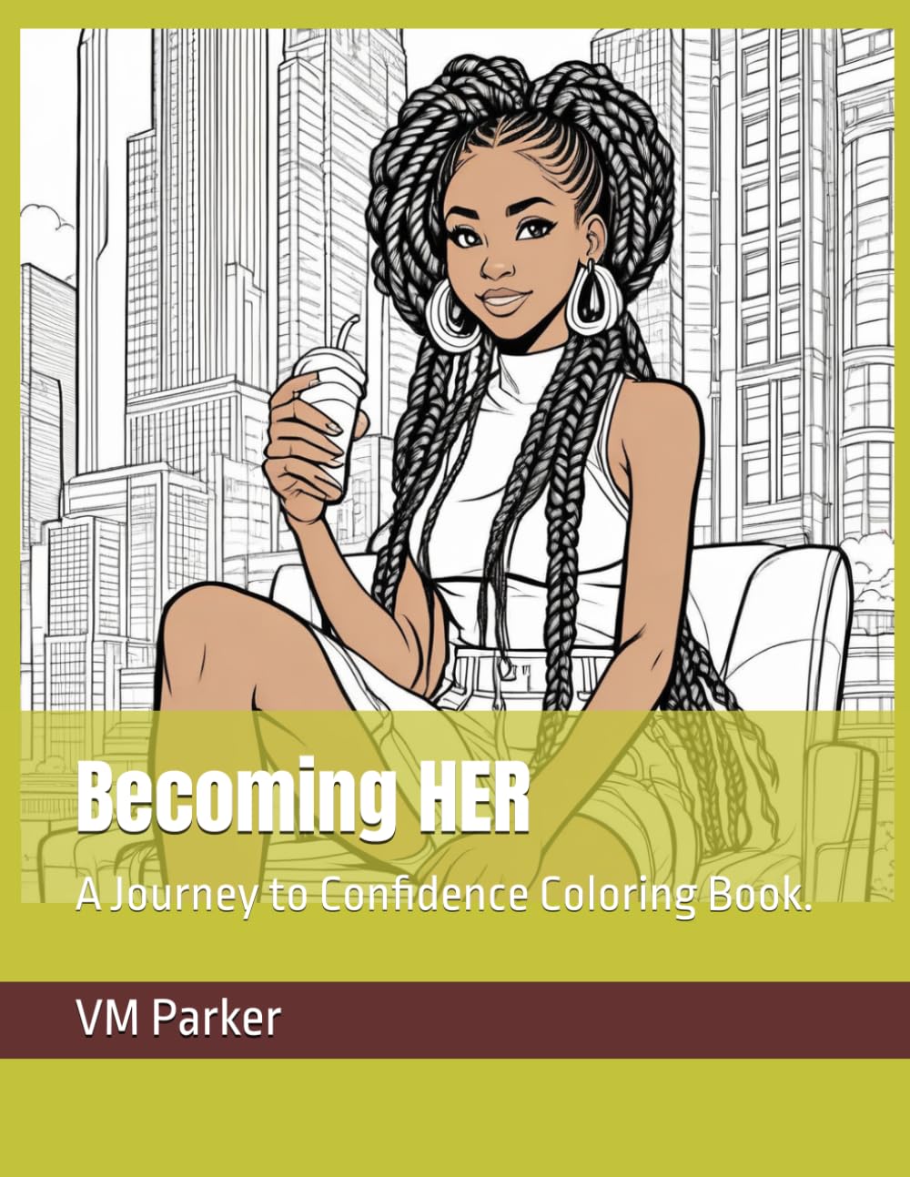 Becoming HER: A Journey to Confidence Coloring Book.