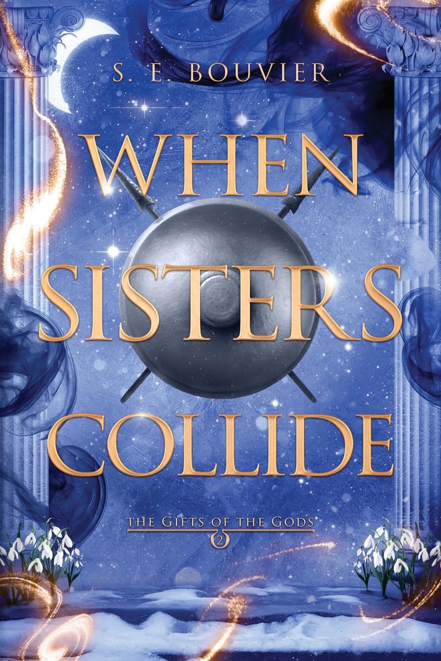 When Sisters Collide: An epic romantic fantasy: 2 (The Gifts of the Gods)